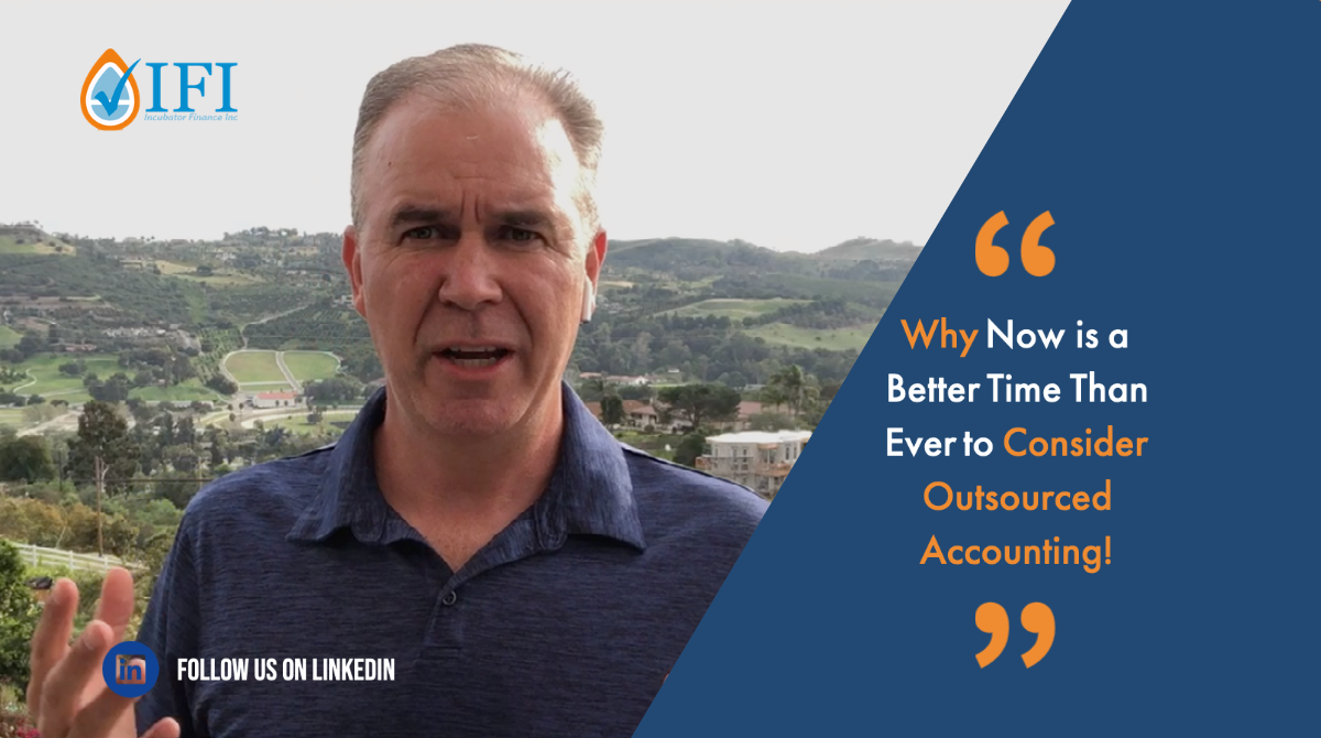 Why Now is a Better Time Than Ever to Consider Outsourced Accounting!